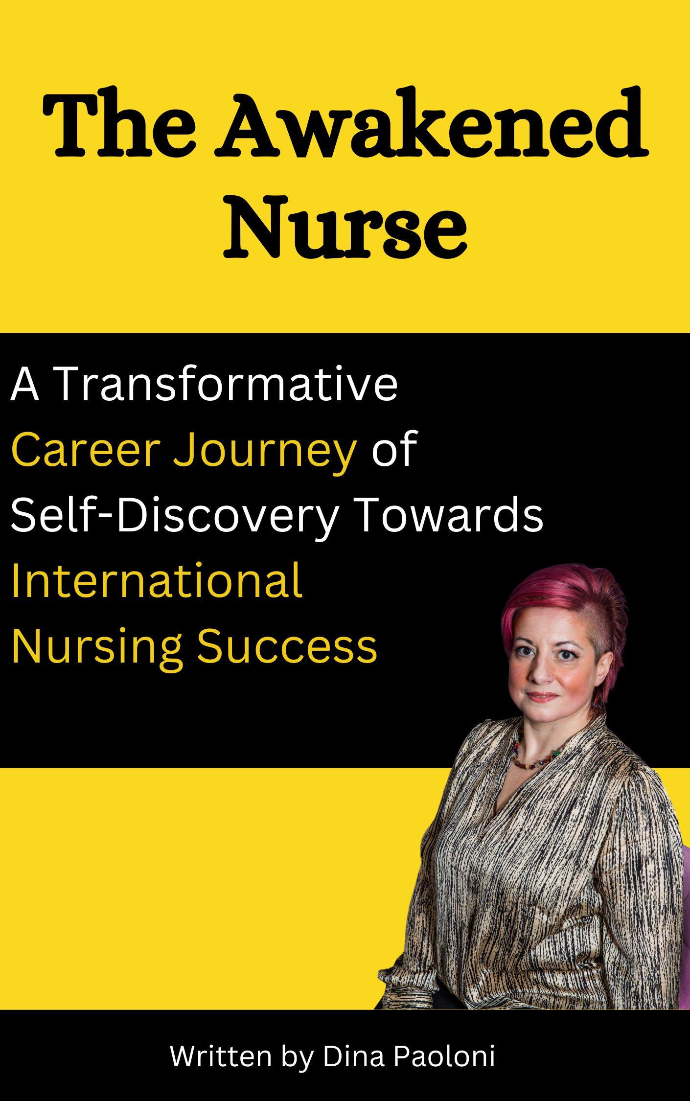 A transformative Career Journey of Self-Discovery Towards International Nursing Success. Discover how this book empowers you to achieve your career goals while enhancing personal and professional growth. Manage Cultural Shock and leverage Networking Event