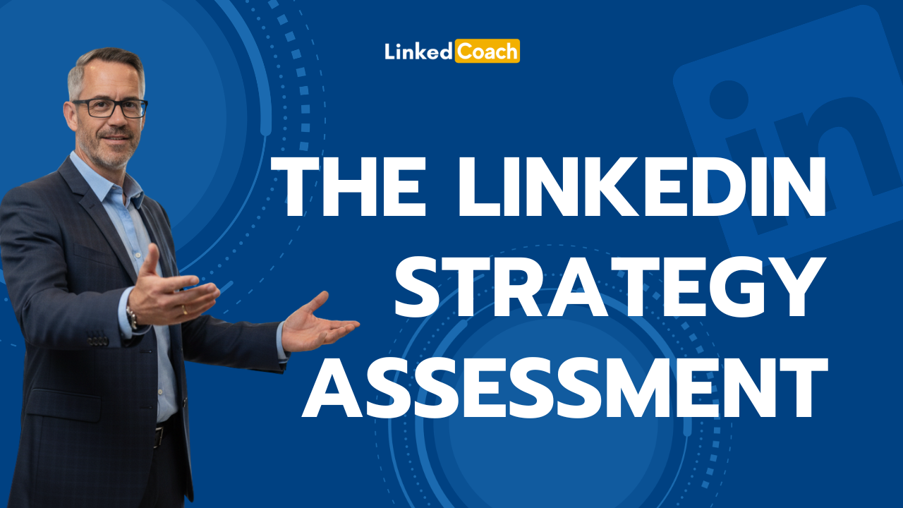 LinkedIn Strategy Assessment