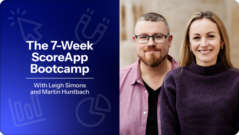 The 7-Week ScoreApp Bootcamp with Leigh Simons and Martin Huntbach, two smiling instructors posing together
